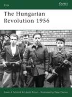 The Hungarian Revolution 1956 (Elite) 184603079X Book Cover