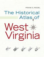 A Historical Atlas of West Virginia 1933202270 Book Cover