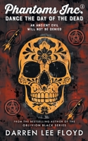 Phantoms Inc Dance the Day of the Dead 1738573060 Book Cover