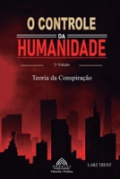 O Controle da Humanidade: Teoria da Conspiração (Portuguese Edition) B0DS454VX7 Book Cover
