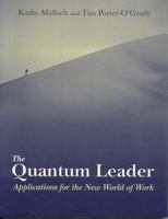 The Quantum Leader: Applications for the New World of Work 0763765406 Book Cover