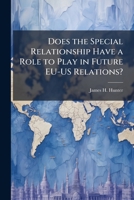 Does the Special Relationship Have a Role to Play in Future Eu-Us Relations? 1249835542 Book Cover