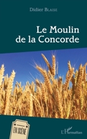 Le Moulin de la Concorde (En Scène) (French Edition) 234317153X Book Cover