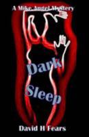 Dark Sleep: A Mike Angel Mystery 1530869528 Book Cover