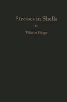 Stresses in Shells 0387053220 Book Cover