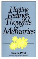 Healing Feelings, Thoughts and Memories 1878901095 Book Cover