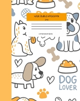 Wide Ruled Notebook Dog Composition Book: Cute Little Puppies Themed Workbook for Adults and Kids. 8" x 10" 120 Pages. 1686002831 Book Cover
