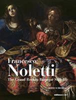 Francesco Noletti: The Grand Roman Baroque Still-Life 9993276154 Book Cover