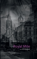 Royal Mile - Mein Schritt aus den Schatten: Wenn sich zwei Wesen, die es rein wissenschaftlich nicht geben dürfte, über den Weg laufen, entstehen Geschichten wie diese. 3347040082 Book Cover