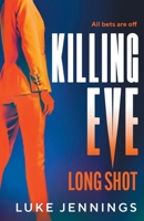 Killing Eve: Long Shot 183703947X Book Cover