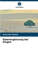 Selenergänzung bei Ziegen (German Edition) 6209523579 Book Cover