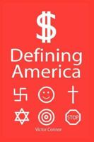 Defining America 1434301494 Book Cover
