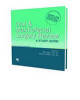 Oral and Maxillofacial Surgery Review: A Study Guide 0867156740 Book Cover