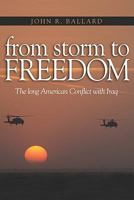 From Storm to Freedom: America's Long War with Iraq 1591140188 Book Cover