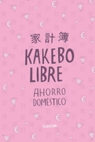 Kakebo Libre: Ahorro Doméstico (Spanish Edition) B088XWRVP5 Book Cover