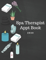 Spa Therapist Appt Book: Daily Appointment Book 1657365999 Book Cover