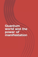 Quantum world and the power of manifestation B0BW2ZKM4Z Book Cover