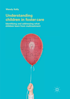 Understanding Children in Foster Care: Identifying and Addressing What Children Learn from Maltreatment 331988011X Book Cover