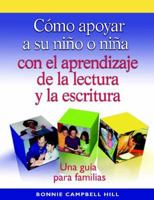 Como apoyar a su nino o nina con el aprendizaje de la lectura y la escritura (single copy): Una guia para familias 032501244X Book Cover
