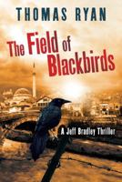 The Field of Blackbirds 147783009X Book Cover