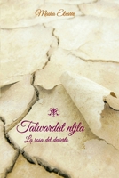La rosa del desierto: Mitolog�a ancestral 153059586X Book Cover