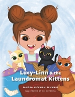 Lucy-Linn & the Laundromat Kittens 1665511737 Book Cover