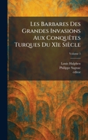 Les Barbares Des Grandes Invasions Aux ConquÃates Turques Du XIe Siècle (French Edition) 1025788435 Book Cover