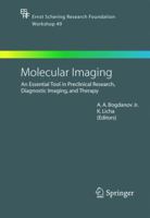 Molecular Imaging: an essential tool in preclinical research, diagnostic imaging, and therapy 3540210210 Book Cover