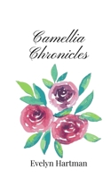 Camellia Chronicles 1805669753 Book Cover