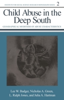 Child Abuse in the Deep South: Geographical Modifiers of Abuse Characteristics (I S S R Monograph Series) 0817303634 Book Cover