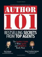 Author 101: Bestselling Secrets from Top Agents (Author 101) 1593374178 Book Cover