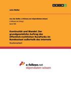 Kontinuität und Wandel: Der grundgesetzliche Auftrag des öffentlich-rechtlichen Rundfunks im Bundesstaat außerhalb des Internets 3656262500 Book Cover