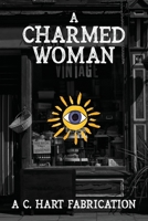 A Charmed Woman 1777519438 Book Cover