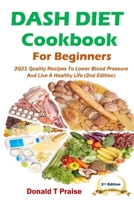 Dash Diet Cookbook For Beginners 1954634765 Book Cover