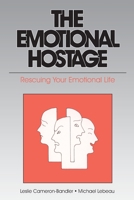 The Emotional Hostage: Rescuing Your Emotional Life 0932573037 Book Cover