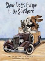 Show Dogs Escape to the Seashore 1480806498 Book Cover