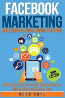 FACEBOOK MARKETING: STRATEGIES FOR ADVERTISING, BUSINESS, MAKING MONEY AND MAKING PASSIVE INCOME 1950931013 Book Cover