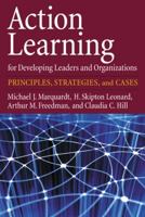 Action Learning for Developing Leaders and Organizations: Principles, Strategies, and Cases 1433804352 Book Cover