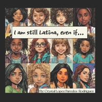 I am still Latina, even if... B0CMPFFVGC Book Cover
