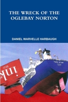 THE WRECK OF THE OGLEBAY NORTON How an ambitious CEO sank a venerable Cleveland company in a sea of red ink 1365899861 Book Cover