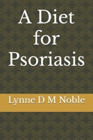 A Diet for Psoriasis B0851M9J45 Book Cover