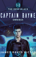 Captain Bayne Omnibus: The Deep Black, Books 1-3 1799770168 Book Cover