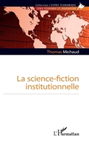 La science-fiction institutionnelle (L'Esprit Économique) (French Edition) 2140318870 Book Cover