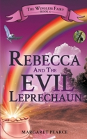 Rebecca and the Evil Leprechaun B09KF4952D Book Cover