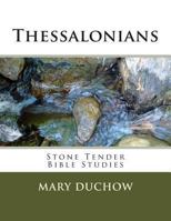 Thessalonians: Stone Tender Bible Studies 1477491201 Book Cover