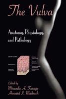 The Vulva: Anatomy, Physiology, and Pathology 0849336082 Book Cover