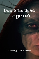 Druid Twilight: Legend B08ZFGGM7K Book Cover