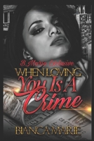 WHEN LOVING YOU IS A CRIME B084DGFVVB Book Cover
