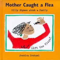 Mother Caught a Flea (Silly Rhymes) 0711212430 Book Cover