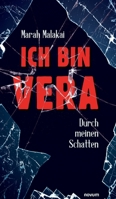 Ich bin Vera: Durch meinen Schatten 3991077892 Book Cover